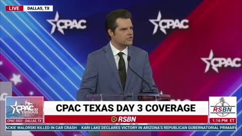 CPAC Texas 2022: Matt Gaetz speaks at CPAC #TrumpWon