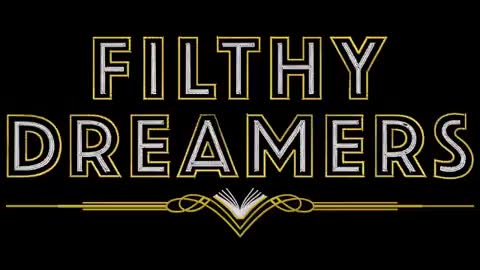 20180805 FILTHY DREAMERS