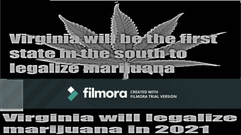 Virginia will legalize marijuana in 2021