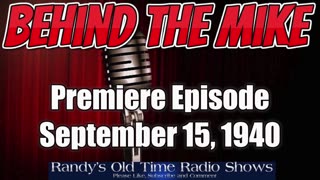 40-09-15-Behind The Mike ep01-Premiere Episode