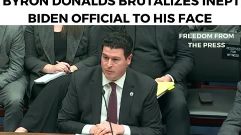 WATCH: Byron Donalds TEES OFF On Inept Biden Official