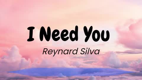 Reynard Silva - I Need You