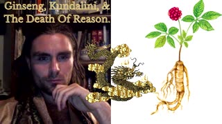 ALMIGHTY GINSENG, THE 12 HEAVEN PIERCING PINS, KUNDALINI, THE DEATH OF REASON & AWAKENING THE DRAGON