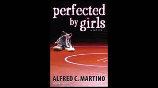 Perfected By Girls - read by Jen Taylor, written by Alfred C. Martino