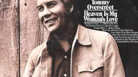 Tommy Overstreet - Heaven Is My Woman's Love