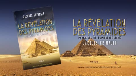 La Révélation des Pyramides (Le Livre) - Pyramides de Lumière