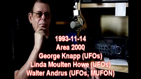 Art Bell Area 2000 1993-11-14 George Knapp, Linda Moulten Howe, Walter Andrus (UFOs, MUFON)