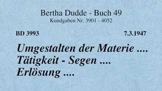 BD 3993 - UMGESTALTEN DER MATERIE .... TÄTIGKEIT - SEGEN .... ERLÖSUNG ....