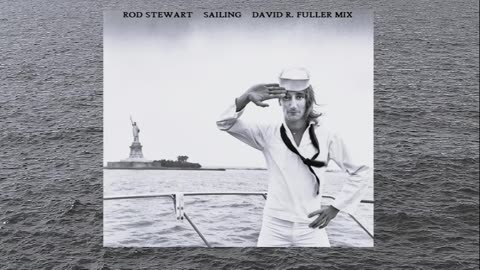Rod Stewart - Sailing (David R. Fuller Mix)
