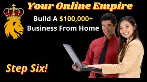 Your Online Empire - Step #6