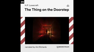 The Thing on the Doorstep – H. P. Lovecraft (Full Horror Audiobook)