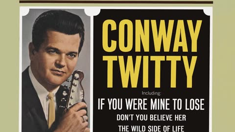Conway Twitty The Wild Side Of Life