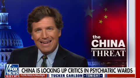 Tucker Carlson: China Is Locking Dissidents Up In Psychiatric Wards