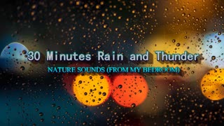 30 Minutes Sound Rain and Thunder - Nature Sounds #nature #relaxing #sounds #sleep