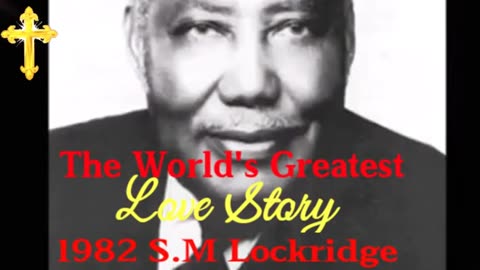 [Part2]The World's Greatest Love Story S.M.Lockridge [1982]~[2017]