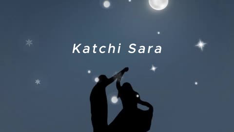 Katchi Sera (Slowed & Reverb)