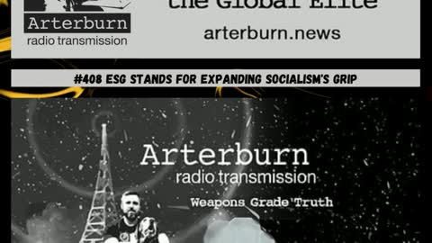 Arterburn Radio Transmission #408 ESG stands for Expanding Socialism's Grip