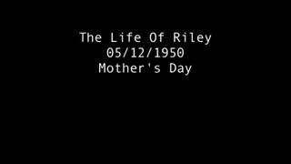 Life Of Riley episode 'Mother's Day' from 1950 public domain