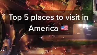 Top 5 Best Places to Visit In The United States