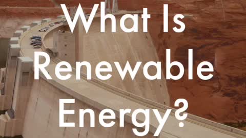 What Is Renewable Energy?