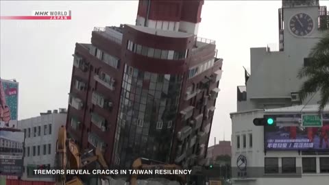 Taiwan earthquake: Tremors reveal cracks in resiliencyーNHK WORLD-JAPAN NEWS