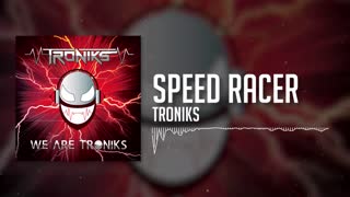 Troniks - Speed Racer