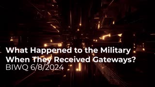 What Happened to the Military When They Received Gateways? 6/8/2024