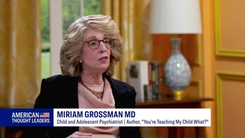 Dr. Miriam Grossman—No Lower Age Limits for Puberty Blockers, Hormones & Trans Surgeries? | PART 2