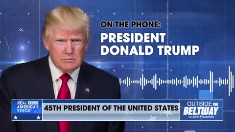 President Trump on Outside the Beltway with John Fredericks on May 23, 2022