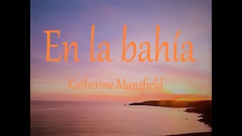 En la bahía, Katherine Mansfield