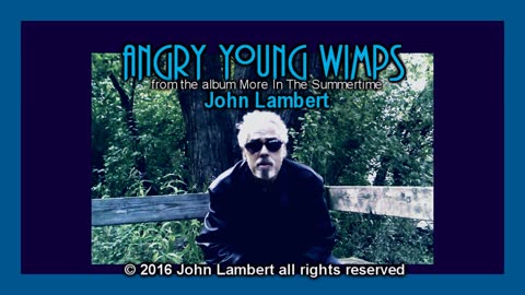 Angry Young Wimps-John Lambert MUSIC VIDEO