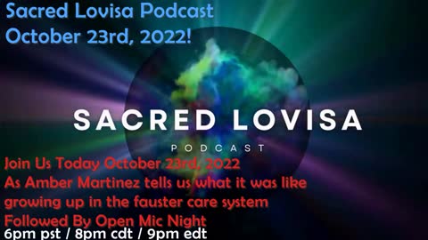 Sacred Lovisa Podcast - Amber Martinez on Growing up In the foster care system