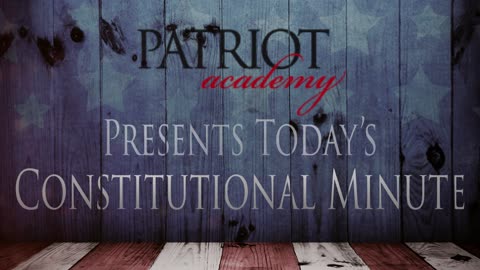 Today's Constitutional Minute: Our Responsibility to America