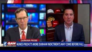 Nunes predicts more Durham indictments may come before fall