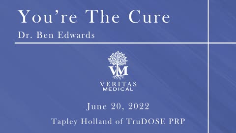 You're The Cure, June 20, 2022 - Dr. Ben Edwards and Tapley Holland of TruDOSE