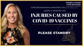 Congresswoman MTG Holds Hearing on Injuries Caused by COVID-19 Vaccines