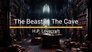 The Beast In The Cave - H.P. Lovecraft