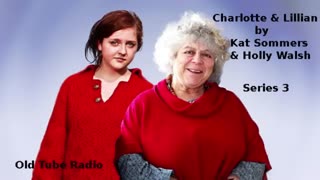 Charlotte & Lillian Series 3