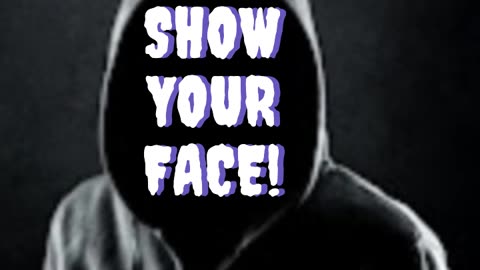 Show Your Face.
