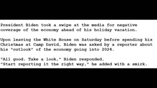 23-1225 - Biden scolds media for negative coverage of economy- 'Start reporting it the right way'