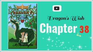 Dragon's Wish Audiobook Chapter 38