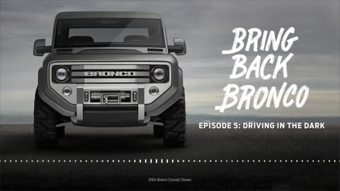 Bring Back Bronco Podcast Episode 5 – Driving in the Dark – 1996 to 2004 Ford