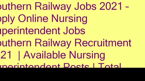 Southern Railway Jobs vacancy 2021