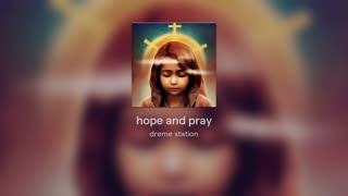 hope and pray