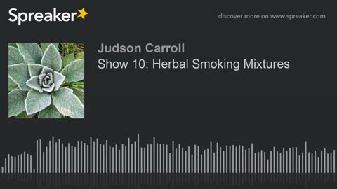 Show 10: Herbal Smoking Mixtures