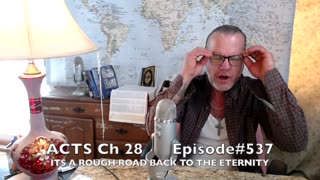 #Acts ch 28 'BEING A REAL CHRISTIAN IS NO CAKEWALK' Episode#537