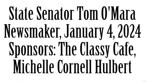 Wlea Newsmaker, January 4, 2024, Senator O'Mara