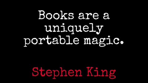 Stephen King Quote: Books are uniquely portable magic