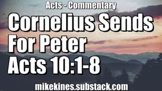 Cornelius Sends For Peter - Acts 10:1-8