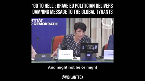 "Go To Hell": Brave EU Politician Delivers Damning Message To Global Tyrants